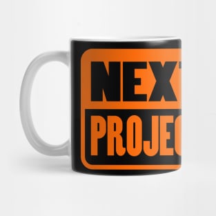 Next project Mug